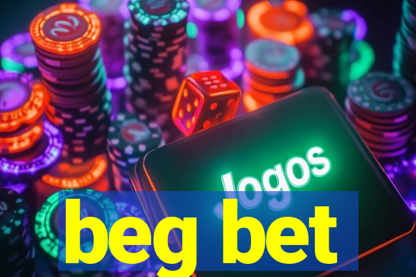 beg bet